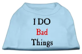 I Do Bad Things Screen Print Shirts Baby Blue L (14)